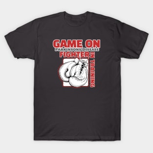 GAME ON, Parkinsons Disease. Fighter in Training T-Shirt